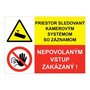 Kamerový záznam-Nepovolaným vstup zakázaný, kombinácia,plast 2mm,297x210mm