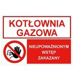 KOTŁOWNIA GAZOWA - NIEUPOWAŻNIONYM WSTĘP ZAKAZANY, ZNAK ŁĄCZONY, płyta PVC 2 mm, 210x148 mm