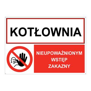 KOTŁOWNIA - NIEUPOWAŻNIONYM WSTĘP..., ZNAK ŁĄCZONY, płyta PVC 2 mm z dziurkami, 210x148 mm