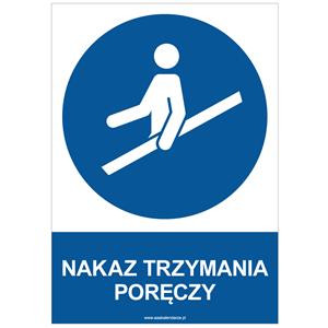 NAKAZ TRZYMANIA PORĘCZY - znak BHP, naklejka A4