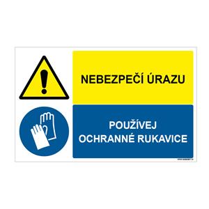 NEBEZPEČÍ ÚRAZU - POUŽÍVEJ OCHRANNÉ RUKAVICE, KOMBINACE, Samolepka 95x60 mm