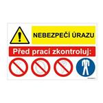 NEBEZPEČÍ ÚRAZU - PŘED PRACÍ ZKONTROLUJ, KOMBINACE, plast 2 mm 95x60 mm