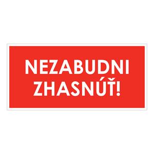 Nezabudni zhasnúť!,plast 1mm,190x90mm