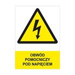 OBWÓD POMOCNICZY POD NAPIĘCIEM - znak BHP, płyta PVC A4, 2 mm