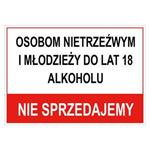 os. nietrzeźwym i młodzieży do lat 18 alkoholu nie sprzedajemy - znak BHP, płyta PVC 2 mm, A5