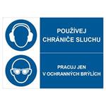 POUŽÍVEJ CHRÁNIČE SLUCHU - PRACUJ JEN V OCHRANNÝCH BRÝLÍCH, KOMBINACE, plast 2 mm s dírkami A4