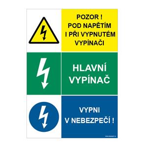 POZOR POD NAPĚTÍM I PŘI VYPNUTÉM VYPÍNAČI - HLAVNÍ VYPÍNAČ - VYPNI V NEBEZPEČÍ, plast 2 mm, A4