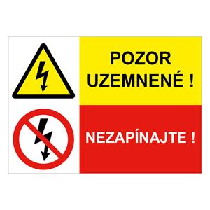 Pozor uzemnené!-Nezapínajte, kombinácia,plast 1mm,210x148mm