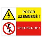 Pozor uzemnené!-Nezapínajte, kombinácia,plast 2mm,297x210mm