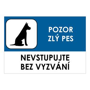 Pozor zlý pes - nevstupujte bez vyzvání, samolepka a5