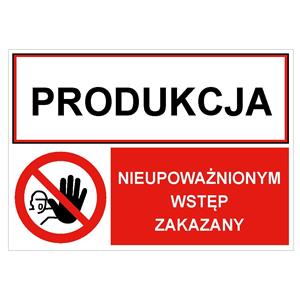 PRODUKCJA - NIEUPOWAŻNIONYM WSTĘP ZAKAZNY, ZNAK ŁĄCZONY, płyta PVC 2 mm, 210x148 mm