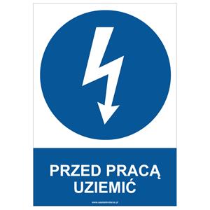 PRZED PRACĄ UZIEMIĆ - znak BHP, płyta PVC A4, 0,5 mm