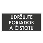 Udržujte poriadok a čistotu, šedá, plast 2mm,190x90mm