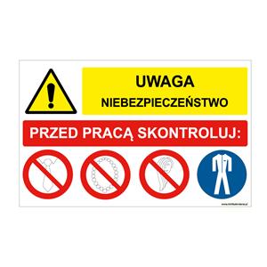 UWAGA NIEBEZPIECZEŃSTWO - PRZED PRACĄ SKONTROLUJ, ZNAK ŁĄCZONY, naklejka 95x60 mm