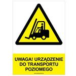 UWAGA! URZĄDZENIE DO TRANSPORTU POZIOMEGO - znak BHP, płyta PVC A4, 0,5 mm