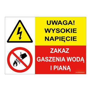 UWAGA! WYSOKIE NAPIĘCIE... - ZAKAZ GASZENIA WODĄ I PIANĄ, ZNAK ŁĄCZONY, płyta PVC 2 mm, 210x148 mm