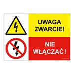 UWAGA ZWARCIE! - NIE WŁĄCZAĆ!, ZNAK ŁĄCZONY, naklejka 210x148 mm