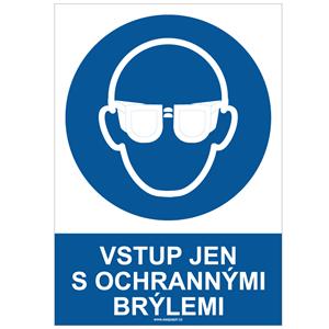 VSTUP JEN S OCHRANNÝMI BRÝLEMI - bezpečnostní tabulka, plast A4, 2 mm