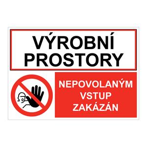 VÝROBNÍ PROSTORY - NEPOVOLANÝM VSTUP ZAKÁZÁN, KOMBINACE, plast 2 mm, A5