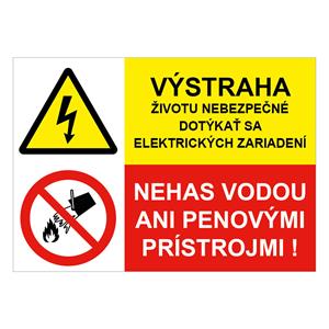 Výstraha-životu nebezpečné -Nehas vodou, kombinácia,plast 2mm,210x148mm