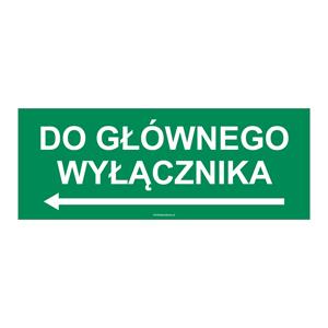 W LEWO DO GŁÓWNEGO WYŁĄCZNIKA , płyta PVC 2 mm, 210x80 mm