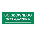 W PRAWO DO GŁÓWNEGO WYŁĄCZNIKA, naklejka 210x80 mm