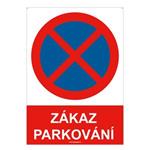 Zákaz parkování (zastavení) - bezpečnostní tabulka s dírkami, plast 2 mm, A4