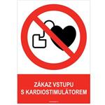 ZÁKAZ VSTUPU S KARDIOSTIMULÁTOREM - bezpečnostní tabulka, plast A4, 2 mm