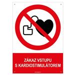 ZÁKAZ VSTUPU S KARDIOSTIMULÁTOREM - bezpečnostní tabulka s dírkami, plast A4, 2 mm