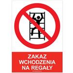 ZAKAZ WCHODZENIA NA REGAŁY - znak BHP, naklejka A4