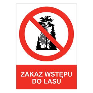 ZAKAZ WSTĘPU DO LASU - znak BHP, naklejka A4