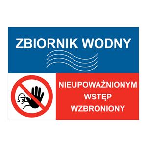 ZBIORNIK WODY - NIEUPOWAŻNIONYM WSTĘP WZBRONIONY, ZNAK ŁĄCZONY, płyta PVC 2 mm, 297x210 mm