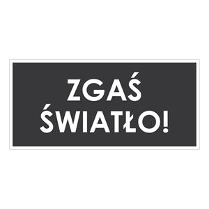 ZGAŚ ŚWIATŁO!, szary - płyta PVC 1 mm 190x90 mm